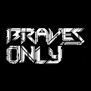 Image for 'Braves Only'