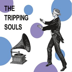 The Tripping Souls