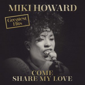 Come Share My Love: Greatest Hits