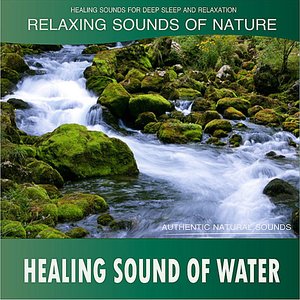 Healing Sound of Water: Relaxing Sounds of Nature