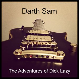 The Adventures of Dick Lazy