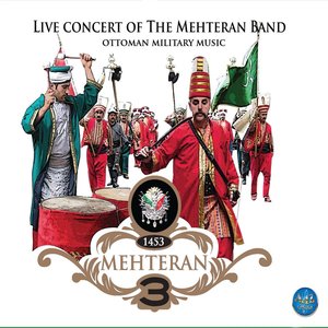 Mehteran, Vol. 3 (Live Concert of the Mehteran Band / Ottoman Military Music)