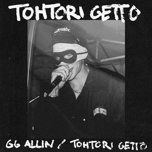 GG Allin / Tohtori Getto