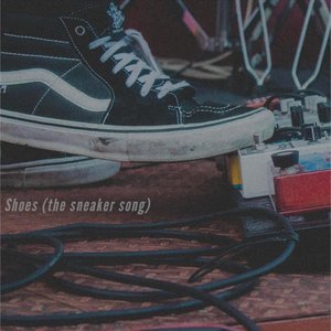 Shoes (The Sneaker Song)