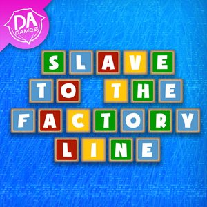 Slave To the Factory Line - Single
