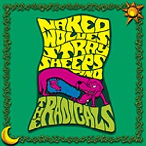 Naked Wolves, Stray Sheeps And The Radicals