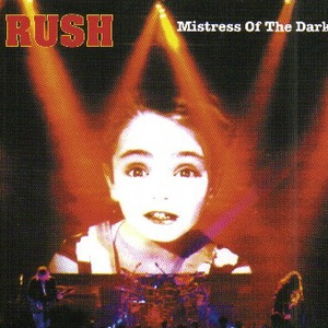Rush - Mistress of the Dark - Zortam Music