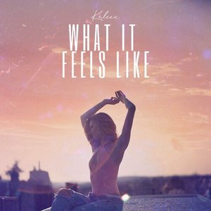 What It Feels Like - Single