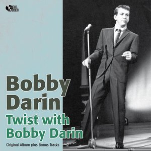 Twist With Bobby Darin (Original Album Plus Bonus Tracks)