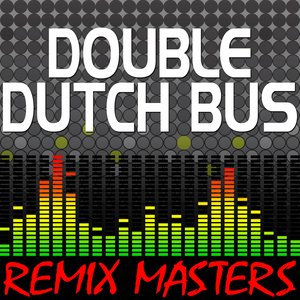Double Dutch Bus (Re-Mix Package For DJ's)