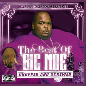 The Best of Big Moe [Chopped and Screwed]