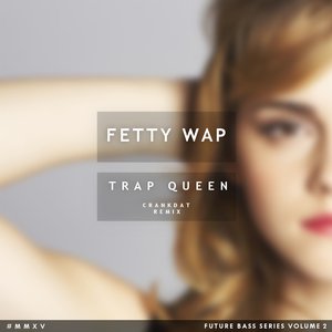 Trap Queen (Crankdat Remix)