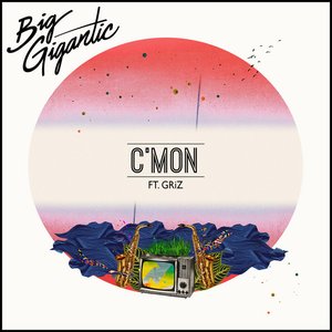 C'mon (feat. GRiZ) - Single