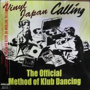 Vinyl Japan Calling: The Official Method Of Klub Dancing