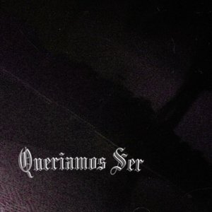 Queríamos Ser