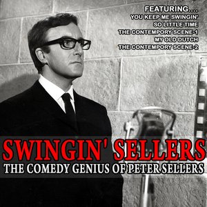 Swingin' Sellers - The Comedy Genius Of Peter Sellers (Remastered)