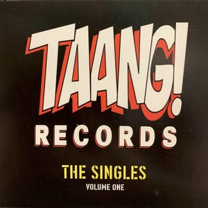 TAANG! Records: The Singles, Volume One