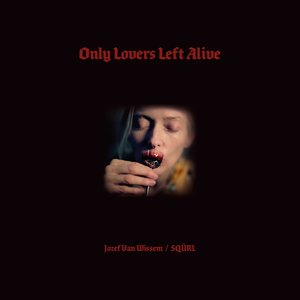 “Only Lovers Left Alive (Original Motion Picture Soundtrack)”的封面