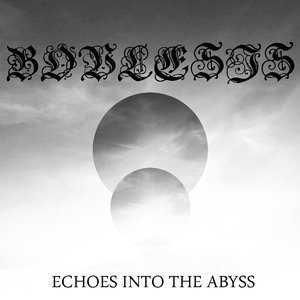 Echoes into the Abyss