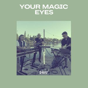 Your magic eyes