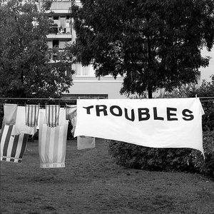 Troubles