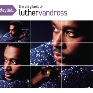 Playlist: The Very Best Of Luther Vandross