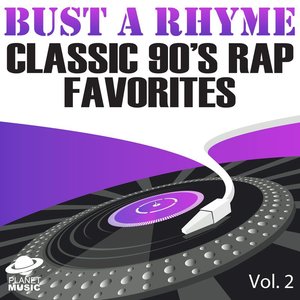 Bust a Rhyme Vol. 2: Classic 90's Rap Favorites