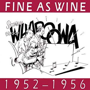 Fine As Wine (1952-1956)