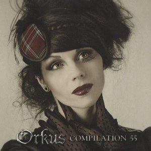Orkus Compilation 55