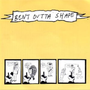 Bent Outta Shape