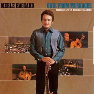 Okie From Muskogee (Recorded "Live" In Muskogee, Oklahoma)
