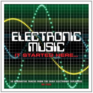 Electronic Music... It Started Here