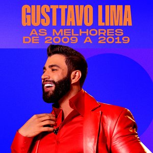 Gusttavo Lima - As Melhores de 2009 a 2019