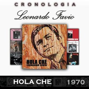 Leonardo Favio Cronología - Hola Che (1970)