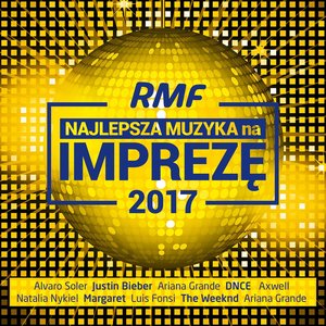 RMF Najlepsza Muzyka Na Imprezę 2017