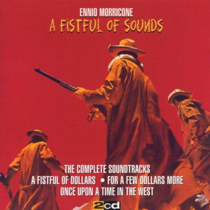 Ennio Morricone - A Fistful of Sounds Disc 1 - Zortam Music