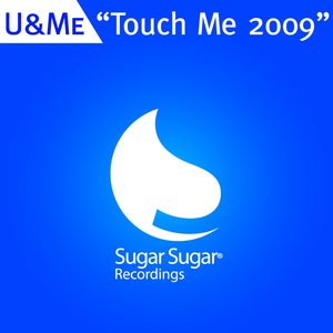 Touch Me 2009