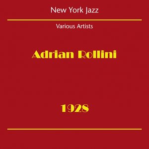New York Jazz (Adrian Rollini 1928)