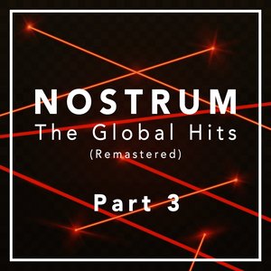 Nostrum - The Global Hits (Remastered), Pt. 3