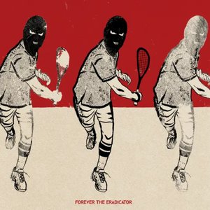 Forever the Eradicator (Preview EP)