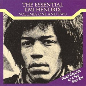 The Essential Jimi Hendrix, Volumes One and Two