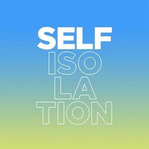 Self Isolation
