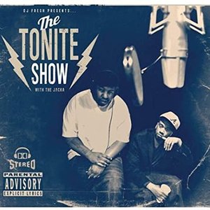 Dj.Fresh Presents The Tonite Show With The Jacka(Deluxe Version)