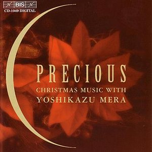 PRECIOUS - CHRISTMAS MUSIC WITH YOSHIKAZU MERA