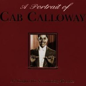 A Portrait Of Cab Calloway