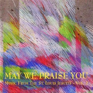 May We Praise You - Vol. 2