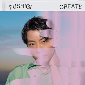 FUSHIGI/CREATE
