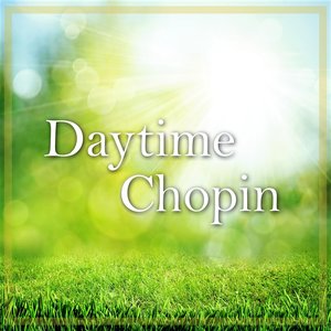 Daytime Chopin