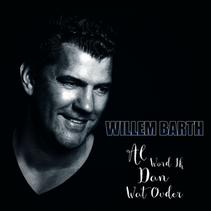 Willem Barth - Al Word Ik Dan Wat Ouder Lyrics - Zortam Music
