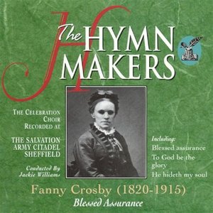 The Hymn Makers: Fanny Crosby (Blessed Assurance)